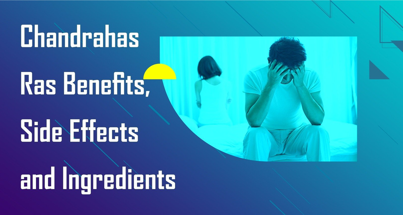 Health benefits of chandrahas Ras , ingredients and uses |